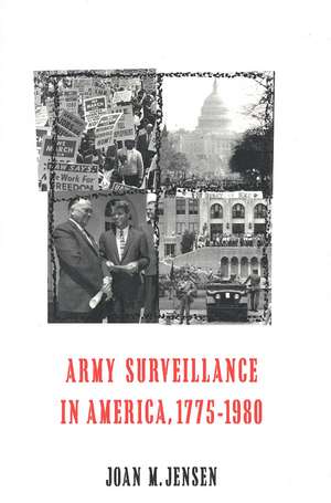 Army Surveillance in America, 1775-1980 de Joan M. Jensen