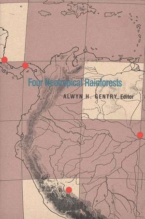 Four Neotropical Rainforests de Alwyn H. Gentry