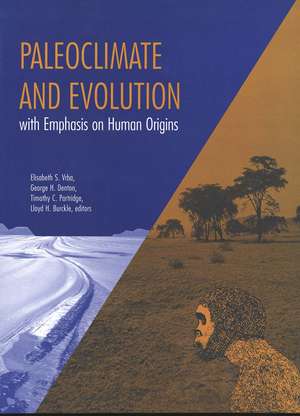 Paleoclimate and Evolution, with Emphasis on Human Origins de Elizabeth S. Vrba