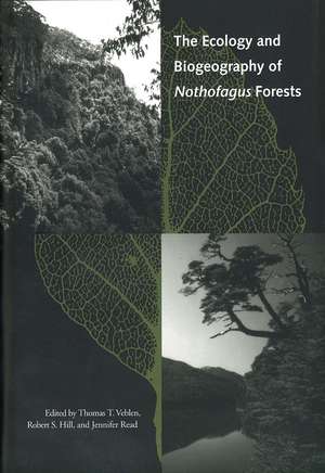 The Ecology and Biogeography of Nothofagus Forests de Thomas T. Veblen