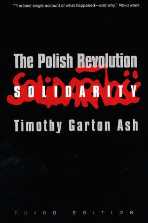 The Polish Revolution: Solidarity de Timothy Garton Ash