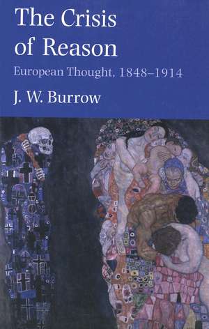 The Crisis of Reason: European Thought, 1848–1914 de J. W. Burrow