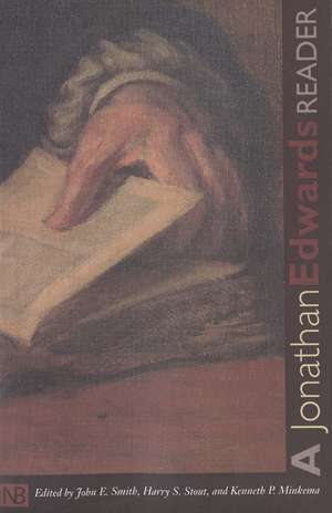 A Jonathan Edwards Reader de Jonathan Edwards