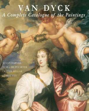 Van Dyck: A Complete Catalogue of the Paintings de Susan J. Barnes