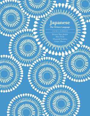 Japanese: The Written Language: Volume 2, Workbook de Eleanor Harz Jorden