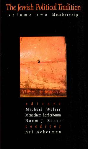 The Jewish Political Tradition: Volume II: Membership de Michael Walzer