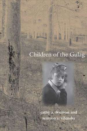 Children of the Gulag de Semyon Samuilovich Vilensky