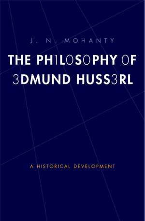 The Philosophy of Edmund Husserl de J. N. Mohanty