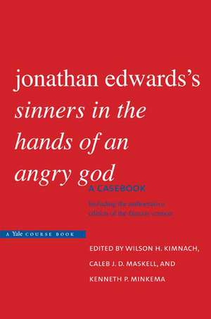 Jonathan Edwards's "Sinners in the Hands of an Angry God": A Casebook de Jonathan Edwards