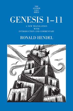 Genesis 1-11: A New Translation with Introduction and Commentary de Ronald Hendel