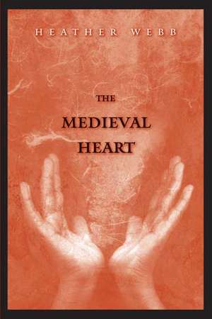 The Medieval Heart de Heather Webb