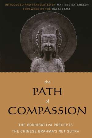 The Path of Compassion: The Bodhisattva Precepts de Martine Batchelor