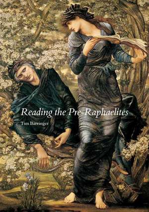 Reading the Pre-Raphaelites de Tim Barringer