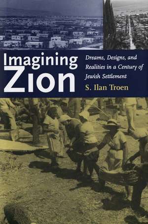 Imagining Zion de S. Ilan Troen