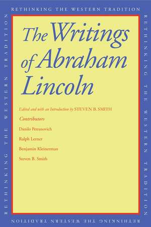 The Writings of Abraham Lincoln de Steven B. Smith