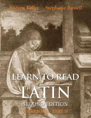 Learn to Read Latin, Second Edition (Workbook Part 2) de Andrew Keller