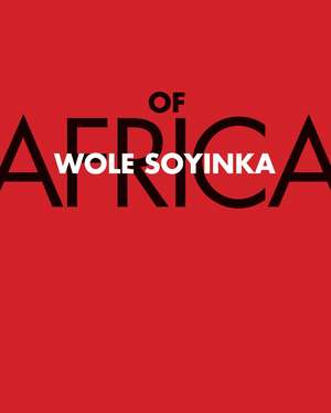 Of Africa de Wole Soyinka