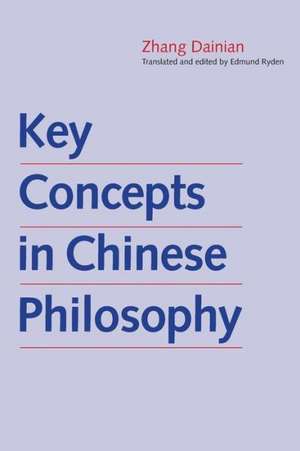 Key Concepts in Chinese Philosophy de Dainian Zhang