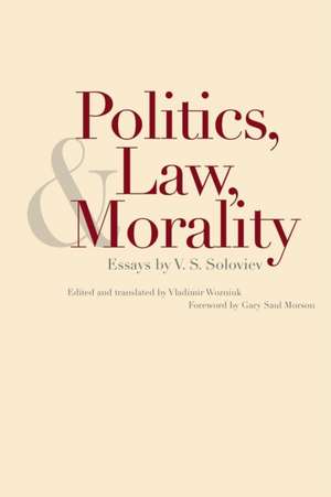 Politics, Law, and Morality: Essays by V.S. Soloviev de Vladimir Soloviev