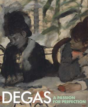 Degas: A Passion for Perfection de Jane Munro