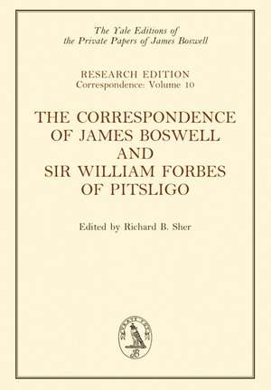 The Correspondence of James Boswell and Sir William Forbes of Pitsligo de James Boswell