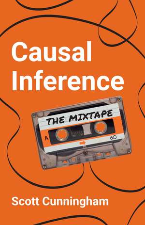 Causal Inference: The Mixtape de Scott Cunningham