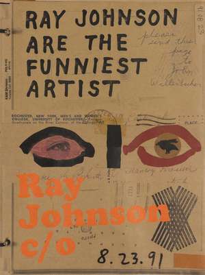 Ray Johnson c/o de Caitlin Haskell