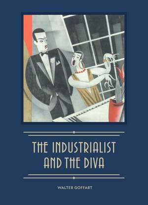 The Industrialist and the Diva: Alexander Smith Cochran, Founder of Yale's Elizabethan Club, and Madame Ganna Walska de Walter Goffart