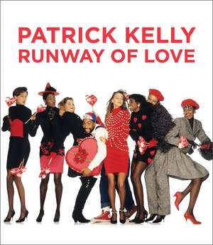 Patrick Kelly: Runway of Love de Laura L. Camerlengo