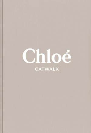 Chloe: The Complete Collections de Lou Stoppard