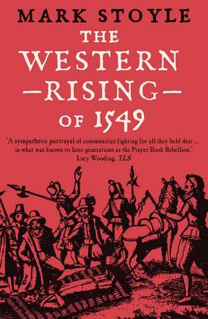 The Western Rising of 1549 de Mark Stoyle