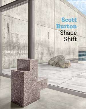 Scott Burton: Shape Shift de Jess Wilcox