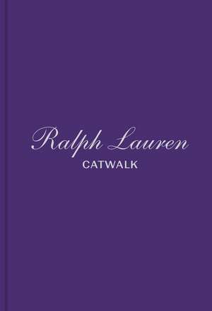 Ralph Lauren: The Complete Collections de Bridget Foley