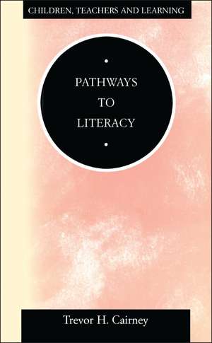 Pathways to Literacy de Trevor Cairney