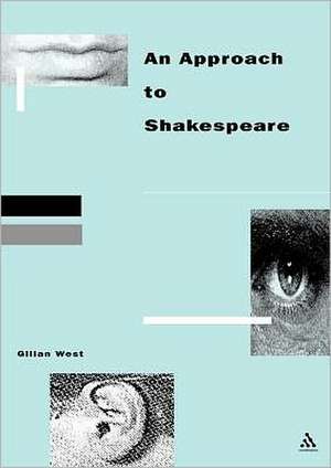 Approach to Shakespeare de Gilian West