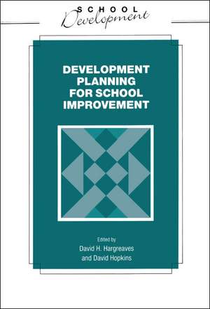 Developmental Planning for School Improvement de David Hopkins