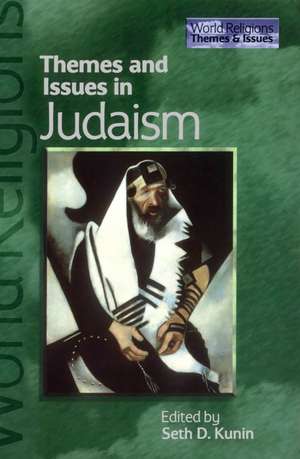 Themes and Issues in Judaism de Seth Daniel Kunin