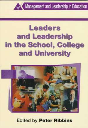 Leaders and Leadership in Schools de Peter Ribbins