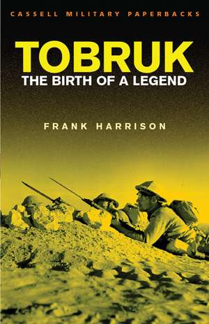 Harrison, F: Tobruk de Frank Harrison