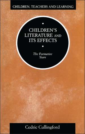 Children's Literature and its Effects de Professor Cedric Cullingford