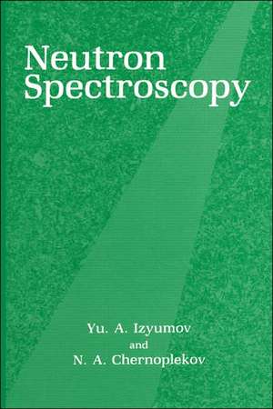 Neutron Spectroscopy de N.A. Chernoplekov