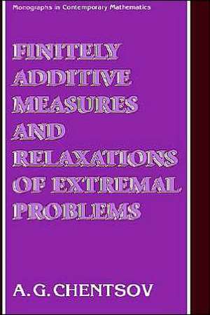 Finitely Additive Measures and Relaxations of Extremal Problems de A.G. Chentsov