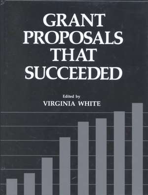 Grant Proposals that Succeeded de Virginia White