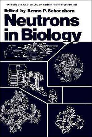 Neutrons in Biology de Benno P. Schoenborn