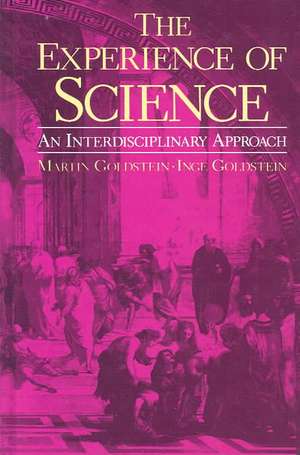 The Experience of Science: An Interdisciplinary Approach de I.F. Goldstein