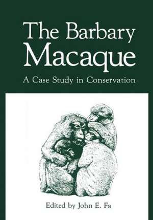 The Barbary Macaque: A Case Study in Conservation de Julia E. Fa