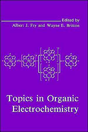 Topics in Organic Electrochemistry de W.E. Britton