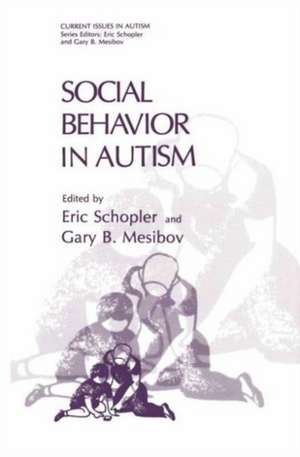 Social Behavior in Autism de Eric Schopler