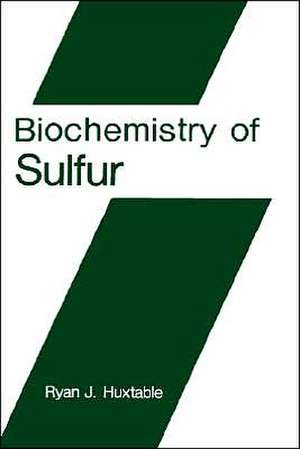 Biochemistry of Sulfur de Ryan J. Huxtable