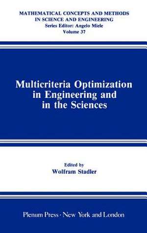 Multicriteria Optimization in Engineering and in the Sciences de Wolfram Stadler